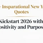 Discover 50+ inspirational New Year quotes for 2026 to spark motivation, reflection, and joy. From funny quips to Indian icons, perfect for WhatsApp, Instagram captions, and resolutions. Kickstart your year with positivity!