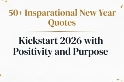 Discover 50+ inspirational New Year quotes for 2026 to spark motivation, reflection, and joy. From funny quips to Indian icons, perfect for WhatsApp, Instagram captions, and resolutions. Kickstart your year with positivity!